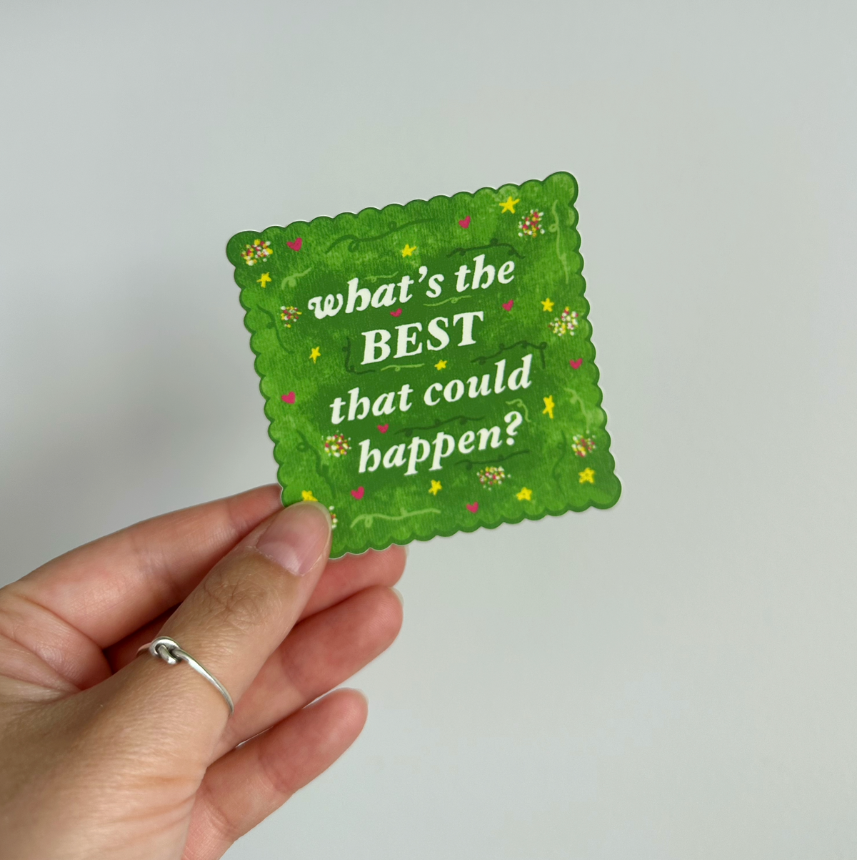 Whats the Best that could Happen Sticker