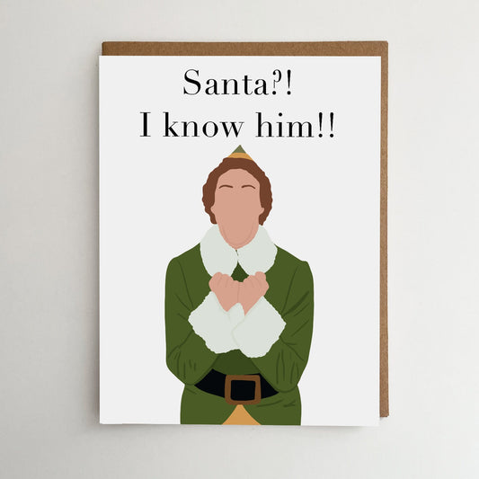 Santa? I know him Card