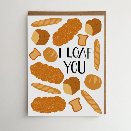 I Loaf You Card