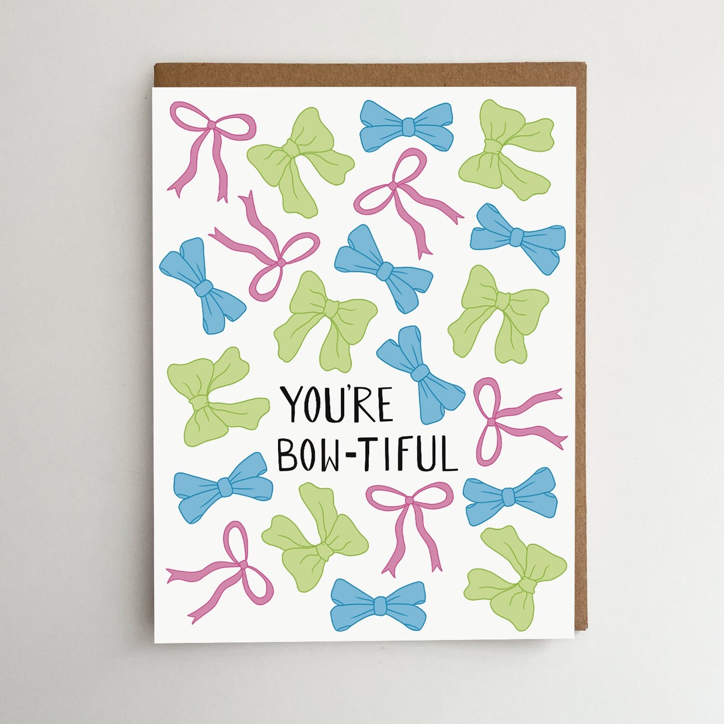 You're Bow-tiful Card